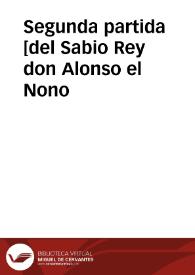 Segunda partida [del Sabio Rey don Alonso el Nono