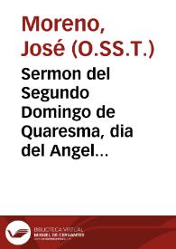 Sermon del Segundo Domingo de Quaresma, dia del Angel Custodio, en la celebre publicacion de edictos quehizo el Santo Tribunal de la Inquisicion en el Conuento de la Santissima Trinidad de Madrid