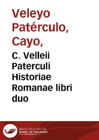 C. Velleii Paterculi Historiae Romanae libri duo