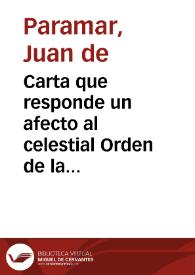 Carta que responde un afecto al celestial Orden de la SSma. Trinidad de Redemptores Calçados, à una que le escriviò un sugeto de esta ciudad de...
