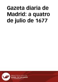 Gazeta diaria de Madrid : a quatro de julio de 1677