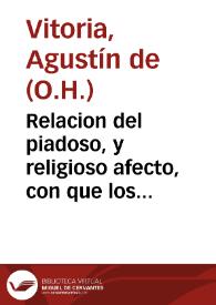 Relacion del piadoso, y religioso afecto, con que los christianissimos reyes de Francia, en Paris, recibieron el braço de nuestro padre San Iuan de...