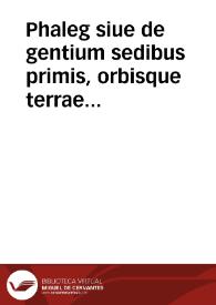 Phaleg siue de gentium sedibus primis, orbisque terrae situ, liber