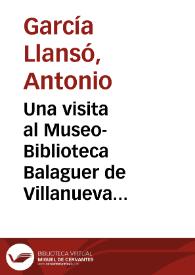 Una visita al Museo-Biblioteca Balaguer de Villanueva y Geltrú