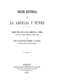 Misión histórica en la Argelia y Túnez: trabajos leídos ante la Real Academia de la Historia en virtud de una misión histórica en la Argelia y Túnez