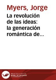 La revolución de las ideas: la generación romántica de 1837 en la cultura y en la política argentinas