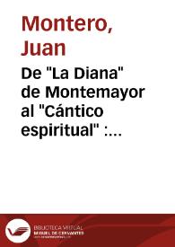 De 'La Diana' de Montemayor al 'Cántico espiritual' : especulaciones en la fuente