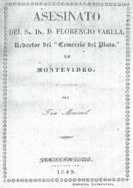 Asesinato del Sr. D. Florencio Varela, redactor del 