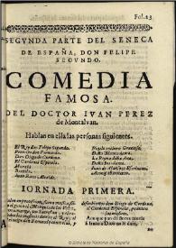 Segunda parte del Seneca de España, Don Felipe II