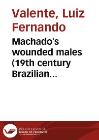 Machado's wounded males (19th century Brazilian literature)
