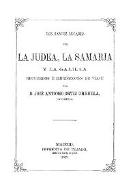 Los Santos Lugares de la Judea, la Samaria y la Galilea : recuerdos e impresiones de viaje
