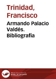 Armando Palacio Valdés. Bibliografía