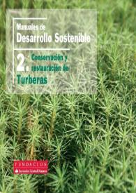 Manuales de desarrollo sostenible : 2. Conservación y restauración de Turberas