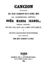 Cancion en celebridad del feliz nacimiento de su alteza real la serenísima señora Doña Maria Isabel, Princesa Heredera ...