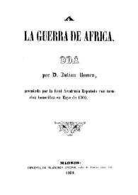 Á la guerra de Africa : oda, premiada por la Real Academia Española con mencion honorífica en mayo de 1860