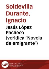 Jesús López Pacheco (verídica 'Novela de emigrante')