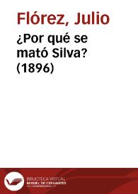 ¿Por qué se mató Silva? (1896)