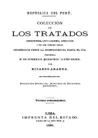 Colección de los tratados, convenciones, capitulaciones, armisticios y otros actos diplomáticos y políticos celebrados desde la independencia hasta...