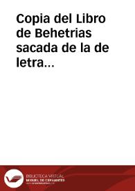 Copia del Libro de Behetrias sacada de la de letra antigua... que se halla en la Libreria de este Colegio Mayor de Santa Cruz de Valladolid. Año de...