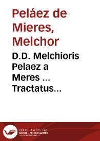 D.D. Melchioris Pelaez a Meres ... Tractatus majoratuum et meliorationum Hispaniae quatuor constans partibus... : tomus secundus