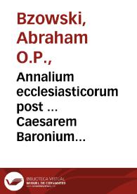 Annalium ecclesiasticorum post ... Caesarem Baronium ... tomus XIV : rerum in orbe Christiano ab anno Domini 1300 usque ad annum Domini ... 1378...