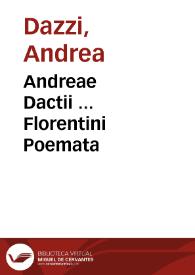 Andreae Dactii ... Florentini Poemata