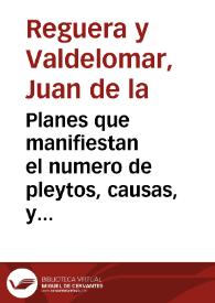 Planes que manifiestan el numero de pleytos, causas, y expedientes civiles, criminales, y de hidalguía, despachados por las Salas de lo Civil, del...