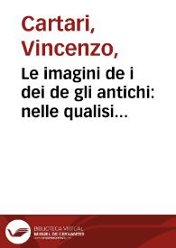 Le imagini de i dei de gli antichi : nelle qualisi contengono gl'Idoli, Riti, ceremonie & altre cose appartenentialla Religione de gli Antichi