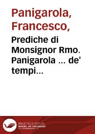 Prediche di Monsignor Rmo. Panigarola ... de' tempi Quadragesimali...