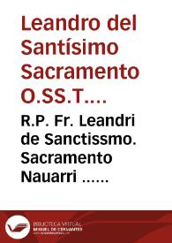 R.P. Fr. Leandri de Sanctissmo. Sacramento Nauarri ... Quaestiones morales theologicae De censuris ecclesiasticis, tam in genere, quam in specie......