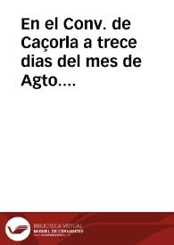 En el Conv. de Caçorla a trece dias del mes de Agto. de mill y s[eiscient]os cinquenta y seis ... yo Ant{486} Zambrana Notario Pu[bli]co...