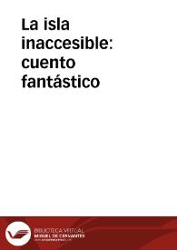La isla inaccesible : cuento fantástico