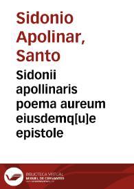Sidonii apollinaris poema aureum eiusdemq[u]e epistole