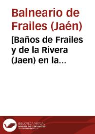 [Baños de Frailes y de la Rivera (Jaen) en la temporada de 1871]
