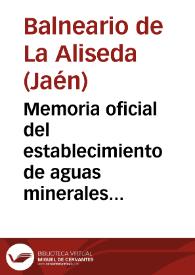 Memoria oficial del establecimiento de aguas minerales de La Aliseda : temporadas de 1897