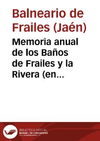 Memoria anual de los Baños de Frailes y la Rivera (en la provincia de Jaen) presentada á la Direccion gral de Beneficencia y Sanidad por el Medico-Director de los mismos Enrique Ranz de la Rubia, Madrid, 19 Octubre 1879.