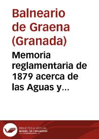 Memoria reglamentaria de 1879 acerca de las Aguas y Baños de Granena (Granada) : Almoradí 1879