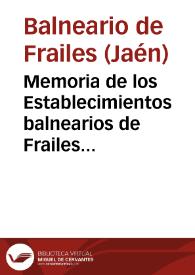 Memoria de los Establecimientos balnearios de Frailes y de La Rivera, correspondiente á la temporada oficial del año 1886