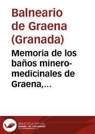 Memoria de los baños minero-medicinales de Graena, escrita por D. Ramón Torner y Martin, medico-director en propiedad de los mismos y relativa á la temporada oficial de 1884.