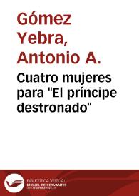 Cuatro mujeres para 'El príncipe destronado'