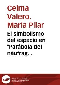 El simbolismo del espacio en 'Parábola del náufrago', de Miguel Delibes