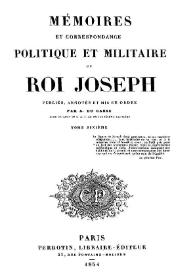 Mémoires et correspondance politique et militaire du roi Joseph. Tome 6