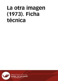 La otra imagen (1973). Ficha técnica
