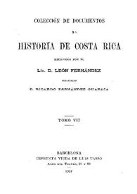 Colección de documentos para la historia de Costa Rica. Tomo 7