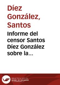 Informe del censor Santos Díez González sobre la solicitud de licencia de impresión de las obras dramáticas de María Rosa de Gálvez, con fecha de 30 de agosto de 1803