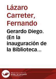 Gerardo Diego. (En la inauguración de la Biblioteca 