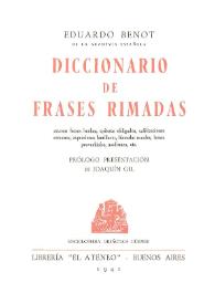 Diccionario de frases rimadas : 20.000 frases hechas, epítetos obligados, calificaciones comunes, expresiones familiares, fórmulas usuales, frases...