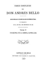 Obras completas de Don Andrés Bello. Volumen 4. Gramática de la Lengua Castellana