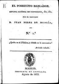 El Pobrecito Hablador : revista satírica de costumbres. Núm. 1 agosto de 1832