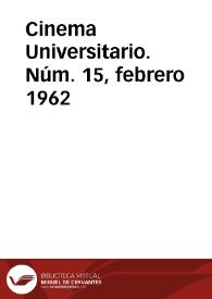Cinema Universitario. Núm. 15, febrero 1962
